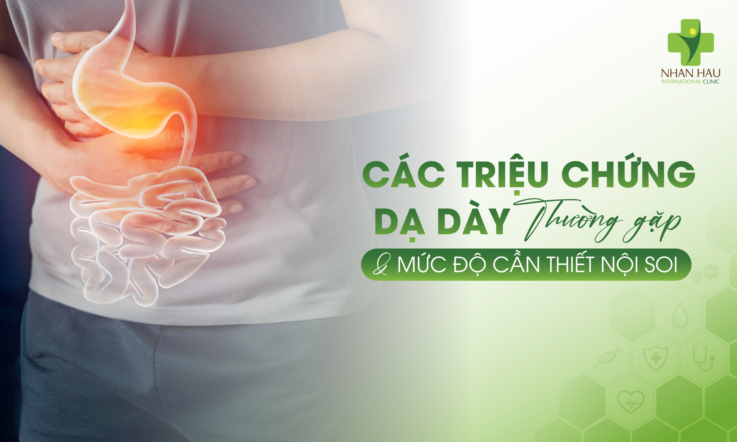 Các Triệu Chứng Dạ Dày Thường Gặp Và Mức Độ Cần Thiết Nội Soi