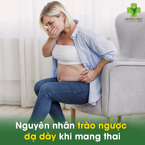 Nguyên nhân trào ngược dạ dày khi mang thai