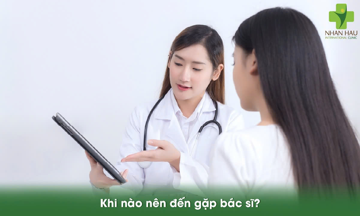 Khi nào nên đến gặp bác sĩ