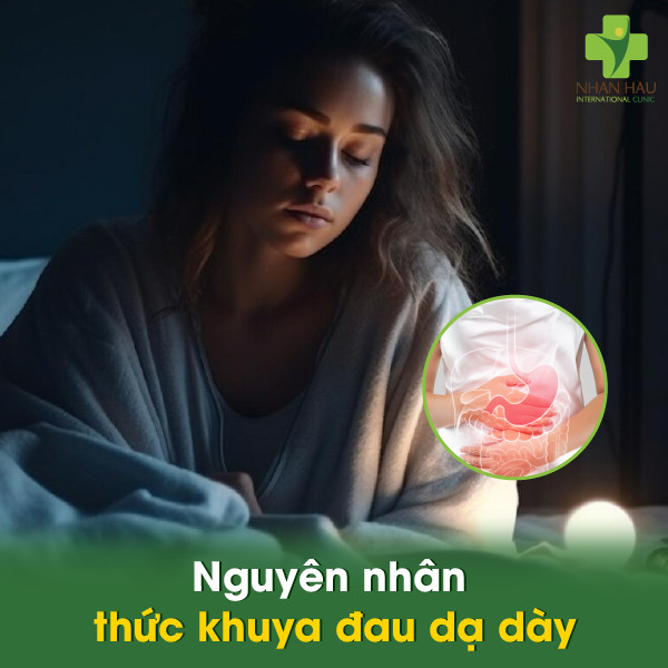 Nguyên nhân thức khuya đau dạ dày