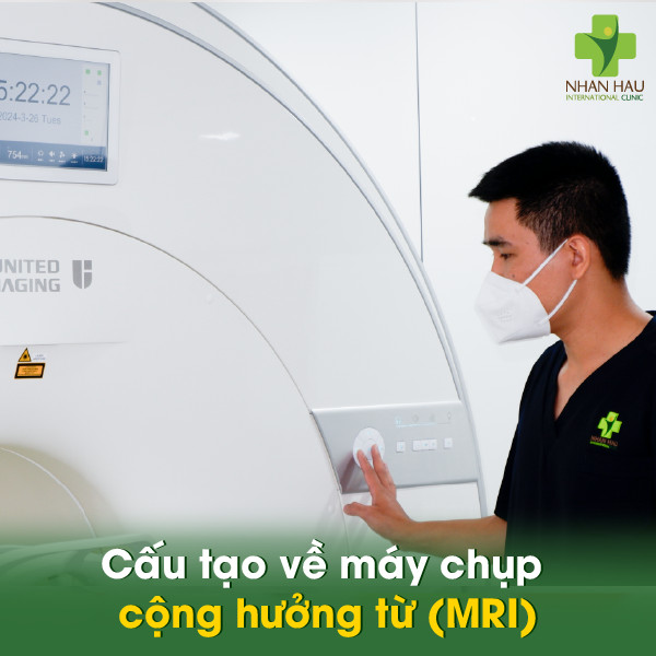 Cấu tạo về máy chụp cộng hưởng từ (MRI)