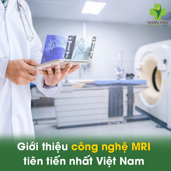 Giới thiệu công nghệ MRI tiên tiến nhất Việt Nam