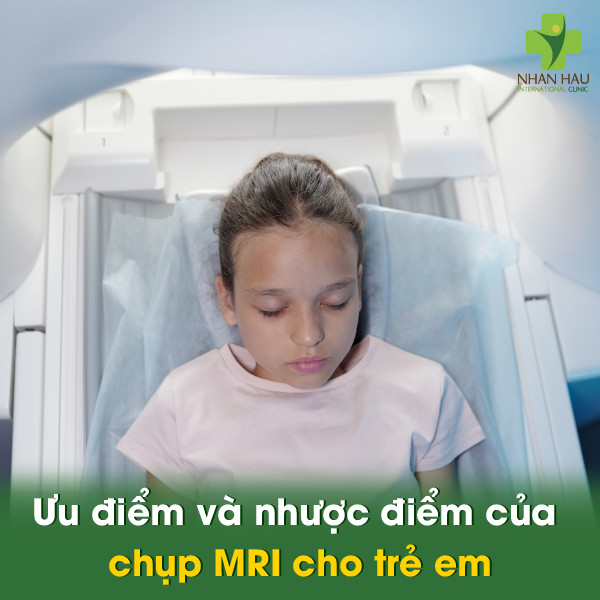 Ưu điểm và nhược điểm của chụp MRI cho trẻ em