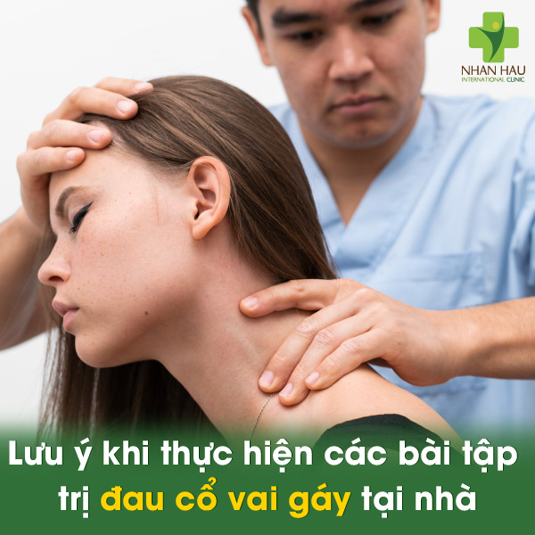 Lưu ý quan trọng khi thực hiện các bài tập trị đau cổ vai gáy tại nhà