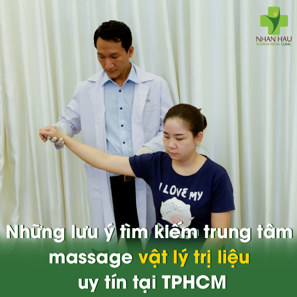 Những lưu ý tìm kiếm trung tâm massage vật lý trị liệu uy tín tại TPHCM