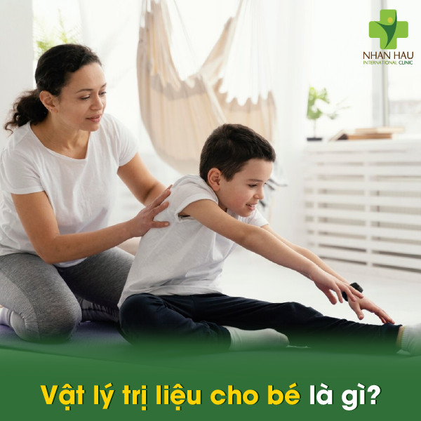 Vật lý trị liệu cho bé là gì?