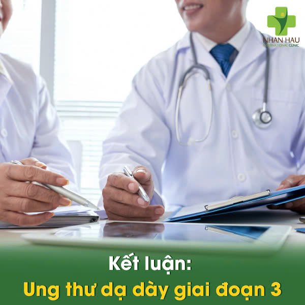 Kết luận: Ung Thư Dạ Dày Giai Đoạn 3