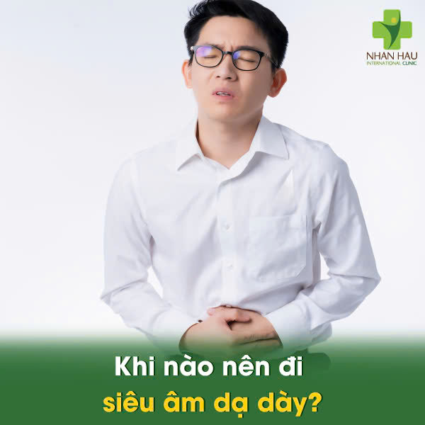 Khi nào nên đi siêu âm dạ dày?