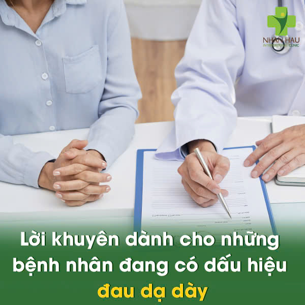 Lời khuyên dành cho những bệnh nhân đang có dấu hiệu đau dạ dày