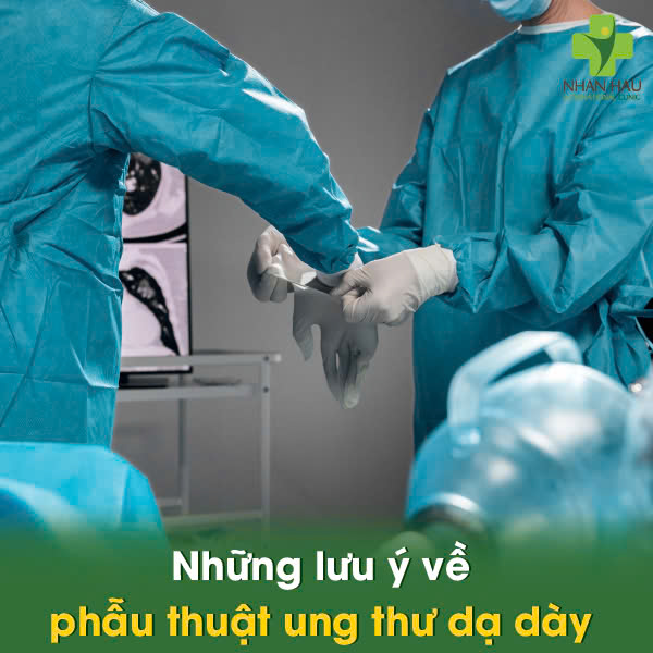 Những lưu ý về phẫu thuật ung thư dạ dày