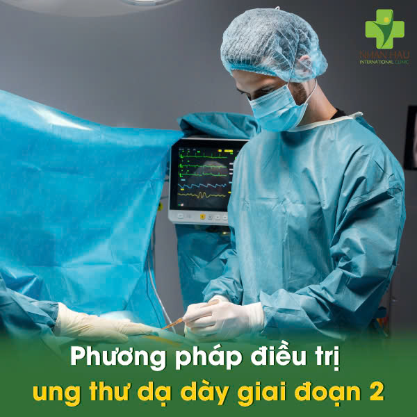 Phương pháp điều trị ung thư dạ dày giai đoạn 2