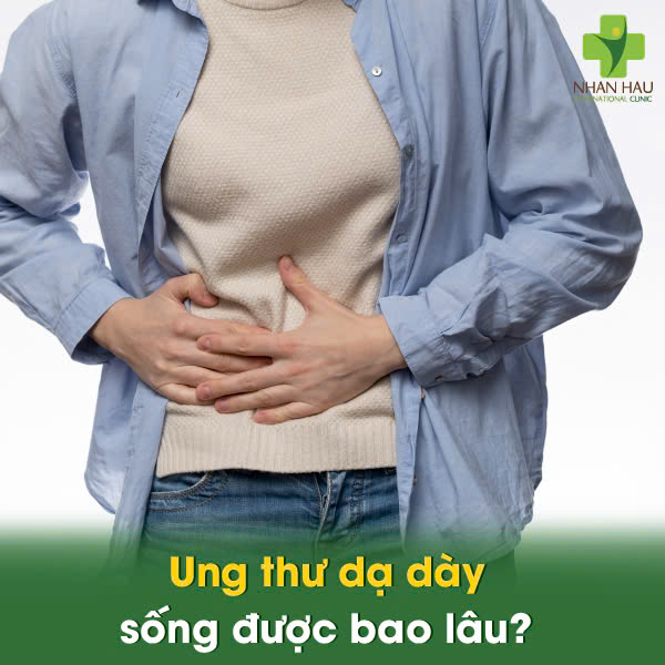 Ung thư dạ dày sống được bao lâu?