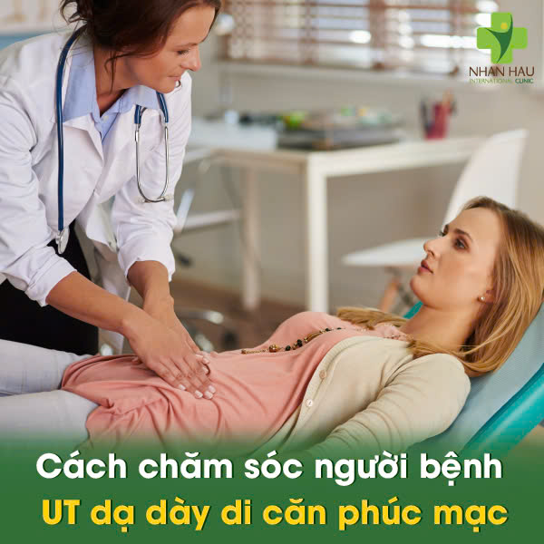 Cách chăm sóc người bệnh ung thư dạ dày di căn phúc mạc