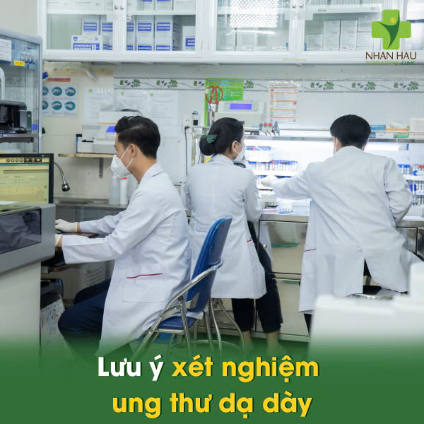 Lưu ý xét nghiệm ung thư dạ dày