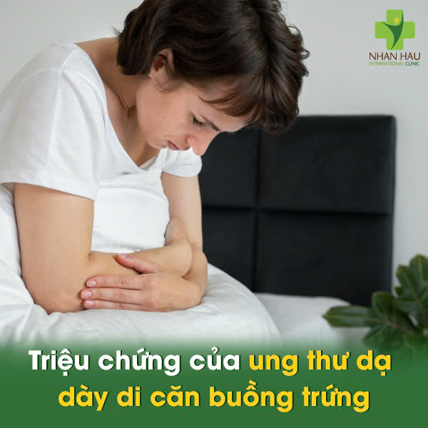 Triệu chứng của ung thư dạ dày di căn buồng trứng