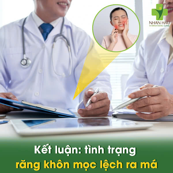 Kết luận: Tình trạng Răng Khôn Mọc Lệch Ra Má