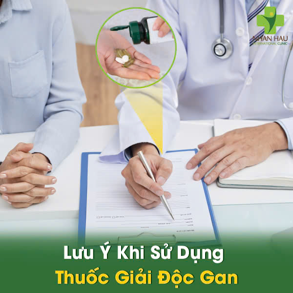 Lưu Ý Khi Sử Dụng Thuốc Giải Độc Gan