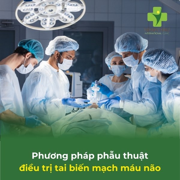 phẫu thuật điều trị tai biến mạch máu não