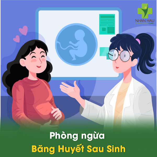 Phòng ngừa Băng Huyết Sau Sinh