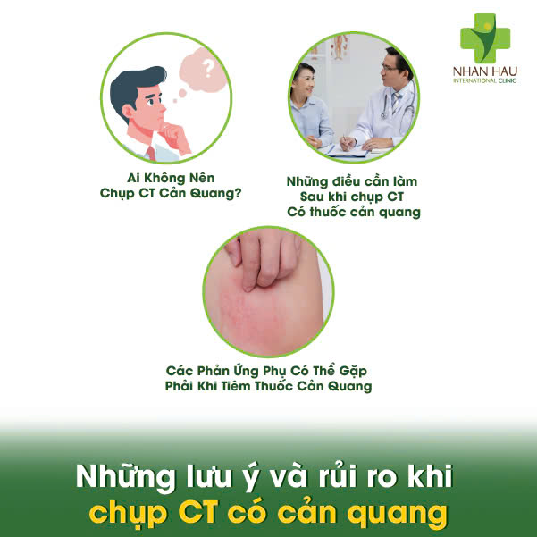 Chụp CT có cản quang: Quy trình, Lợi ích và Những lưu ý quan trọng 6 Những lưu ý và rủi ro khi chụp CT có cản quang