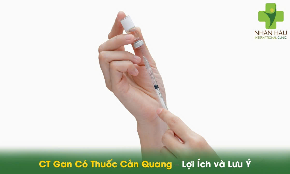 Chụp CT Gan: Hướng Dẫn Toàn Diện Từ A-Z Cho Người Bệnh 5 CT Gan Có Thuốc Cản Quang - Lợi Ích và Lưu Ý