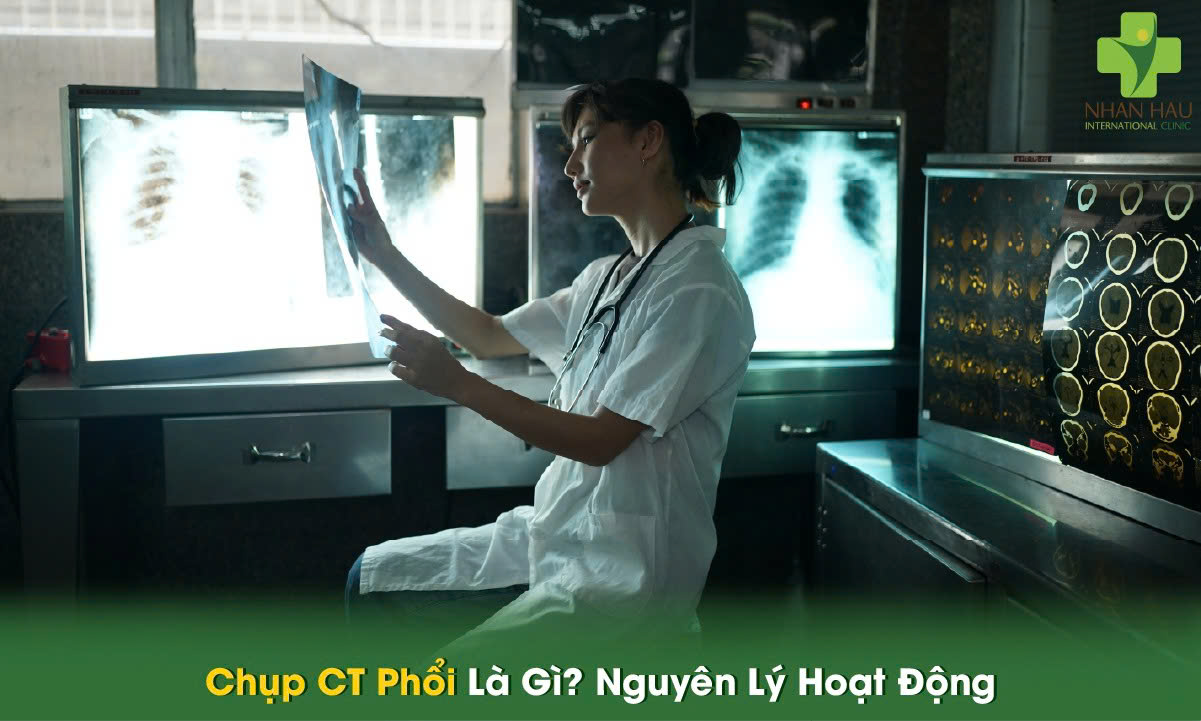 Chụp CT Phổi Là Gì? Nguyên Lý Hoạt Động