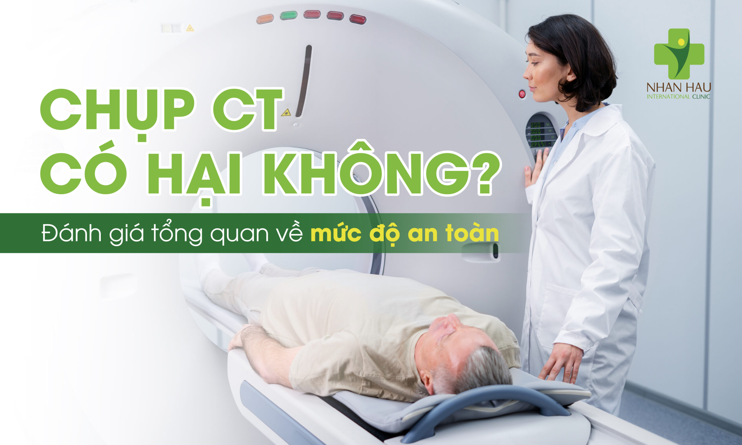 Chụp CT có hại không? Đánh giá tổng quan về mức độ an toàn