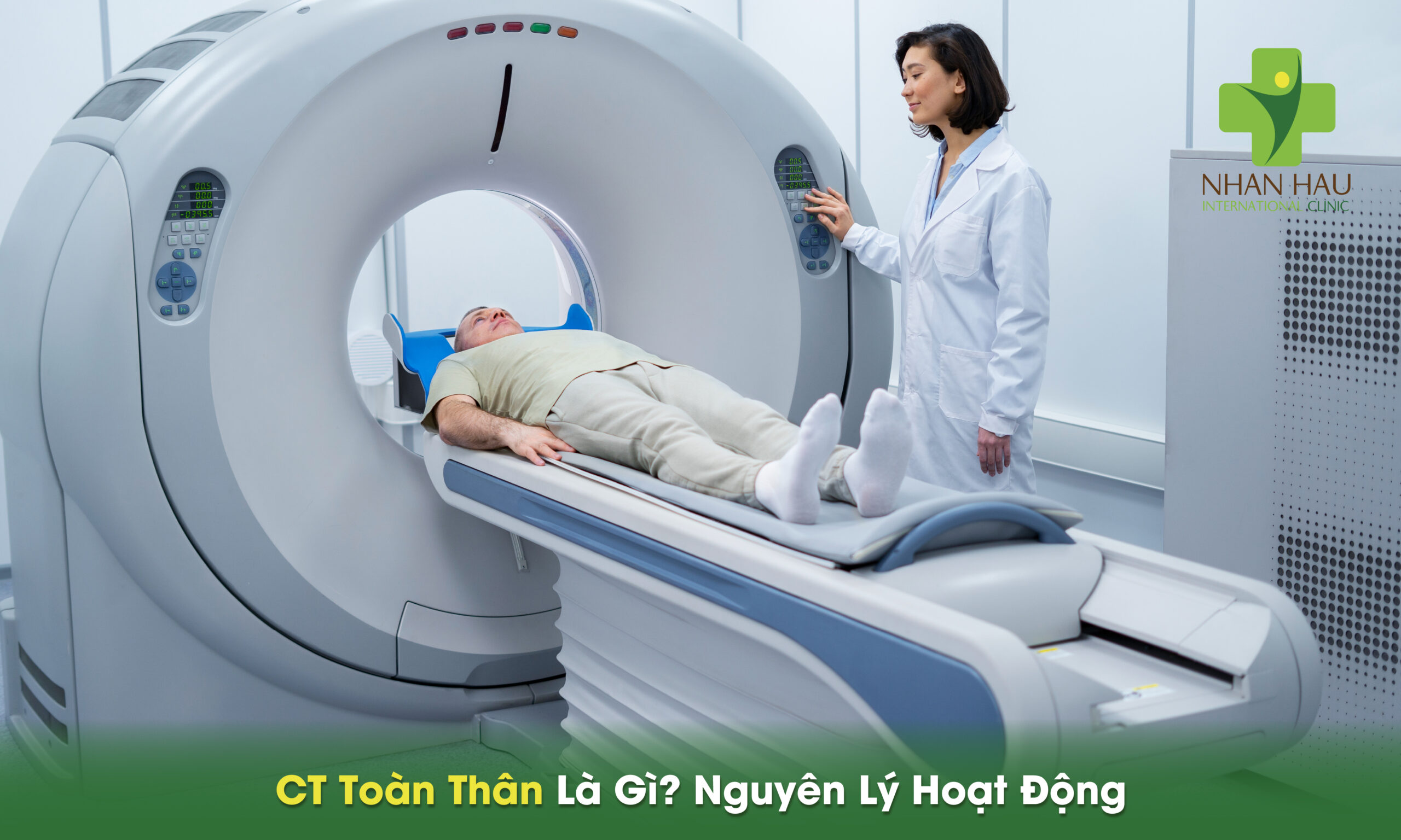 CT Toàn Thân Là Gì? Nguyên Lý Hoạt Động