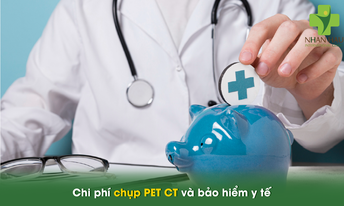 Chụp PET CT là gì? Tìm hiểu toàn bộ về kỹ thuật chẩn đoán hiện đại 6 Chi phí chụp PET CT và bảo hiểm y tế