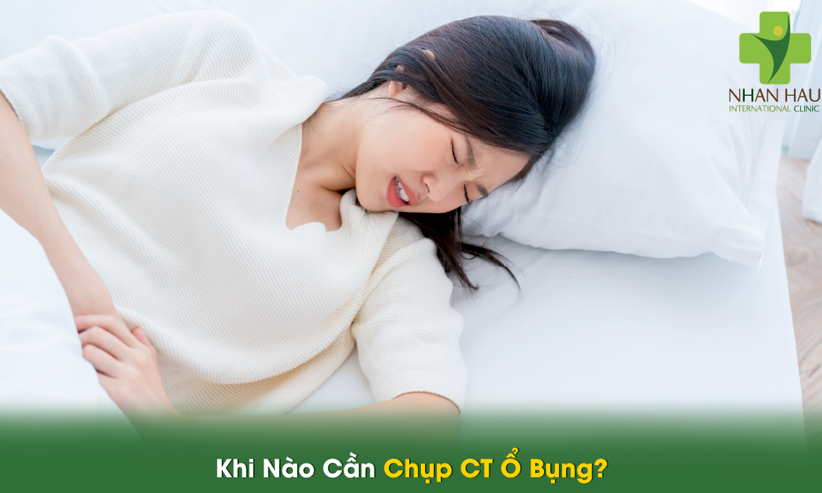 Chụp CT Ổ Bụng: Quy Trình, Chỉ Định và Những Điều Cần Biết 2 Khi Nào Cần Chụp CT Ổ Bụng?