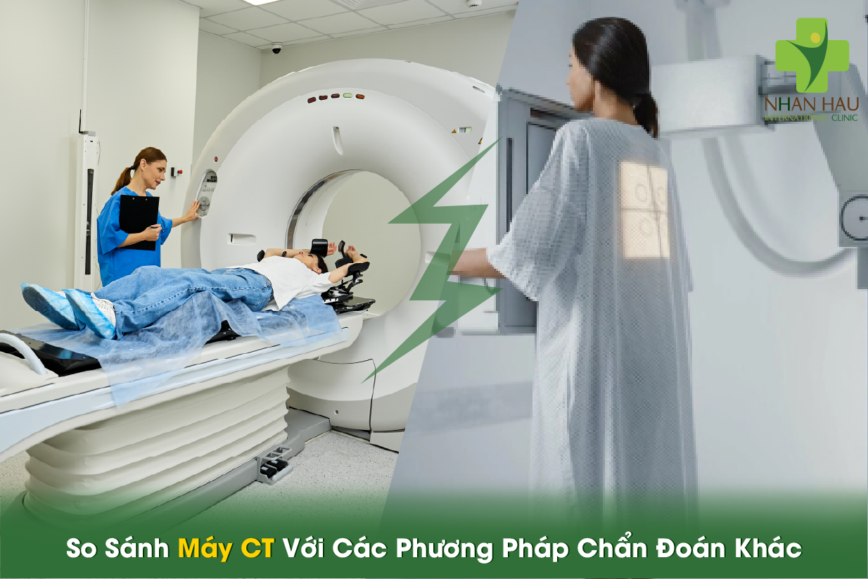 So Sánh Máy CT Với Các Phương Pháp Chẩn Đoán Khác