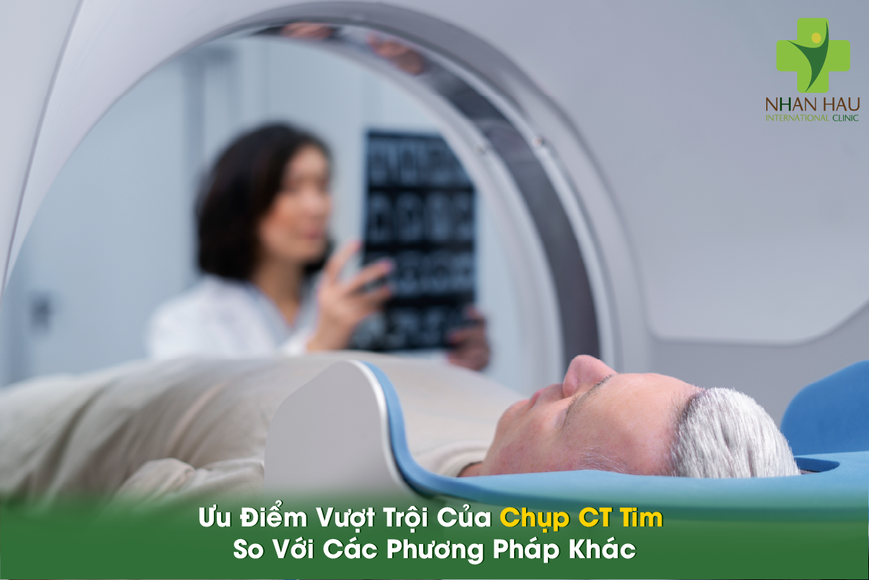 Chụp CT Tim: Phương Pháp Chẩn Đoán Tim Mạch Hiện Đại Và Hiệu Quả 3 Ưu Điểm Vượt Trội Của Chụp CT Tim So Với Các Phương Pháp Khác