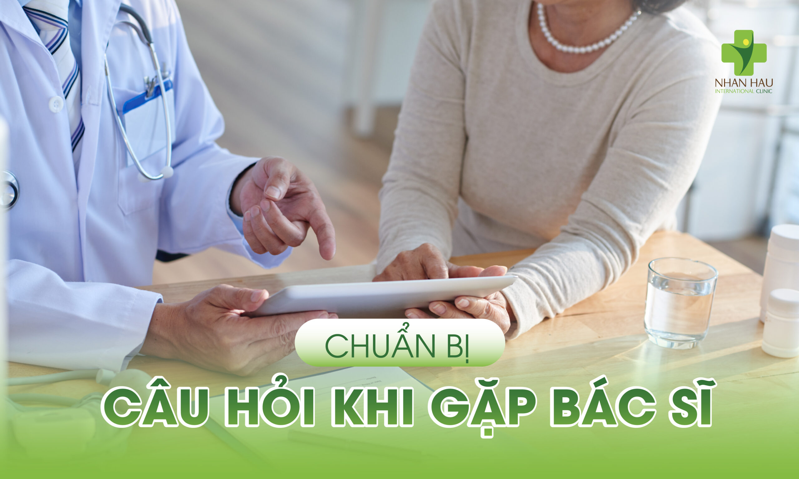 Chuẩn Bị Câu Hỏi Khi Gặp Bác Sĩ