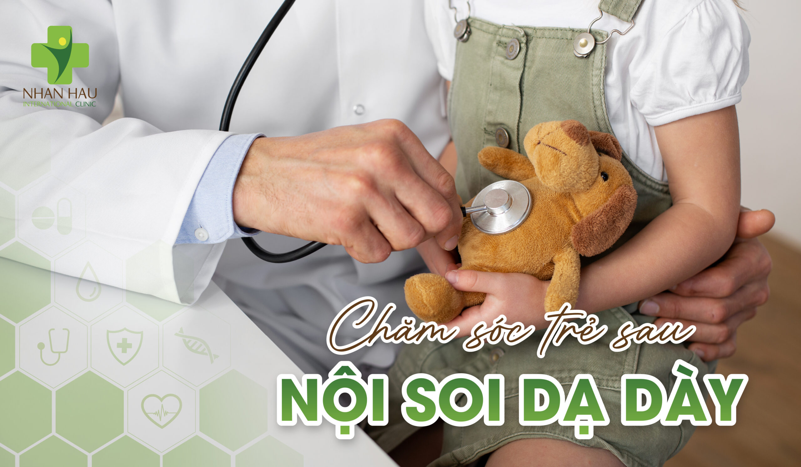 Nội soi dạ dày cho trẻ em: Hướng dẫn toàn diện cho phụ huynh 5 Chăm sóc trẻ sau nội soi dạ dày