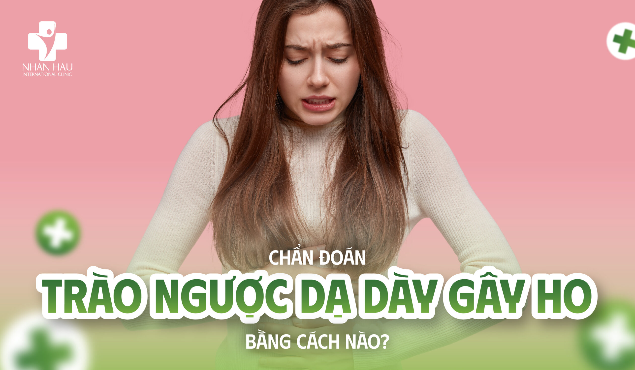 Chẩn đoán trào ngược dạ dày gây ho bằng cách nào?