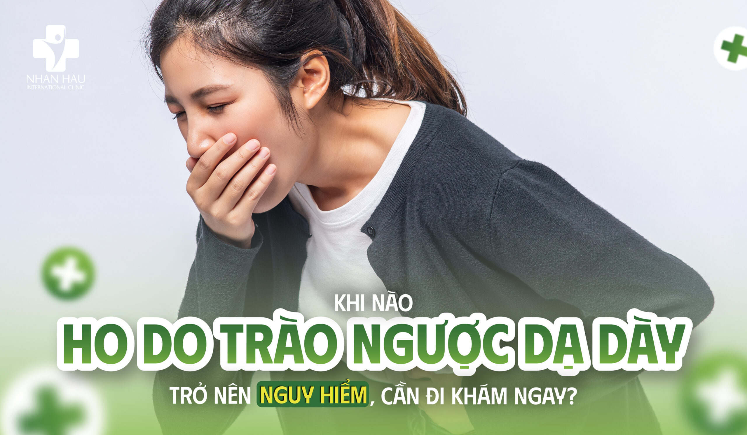 Khi nào ho do trào ngược dạ dày trở nên nguy hiểm, cần đi khám ngay?