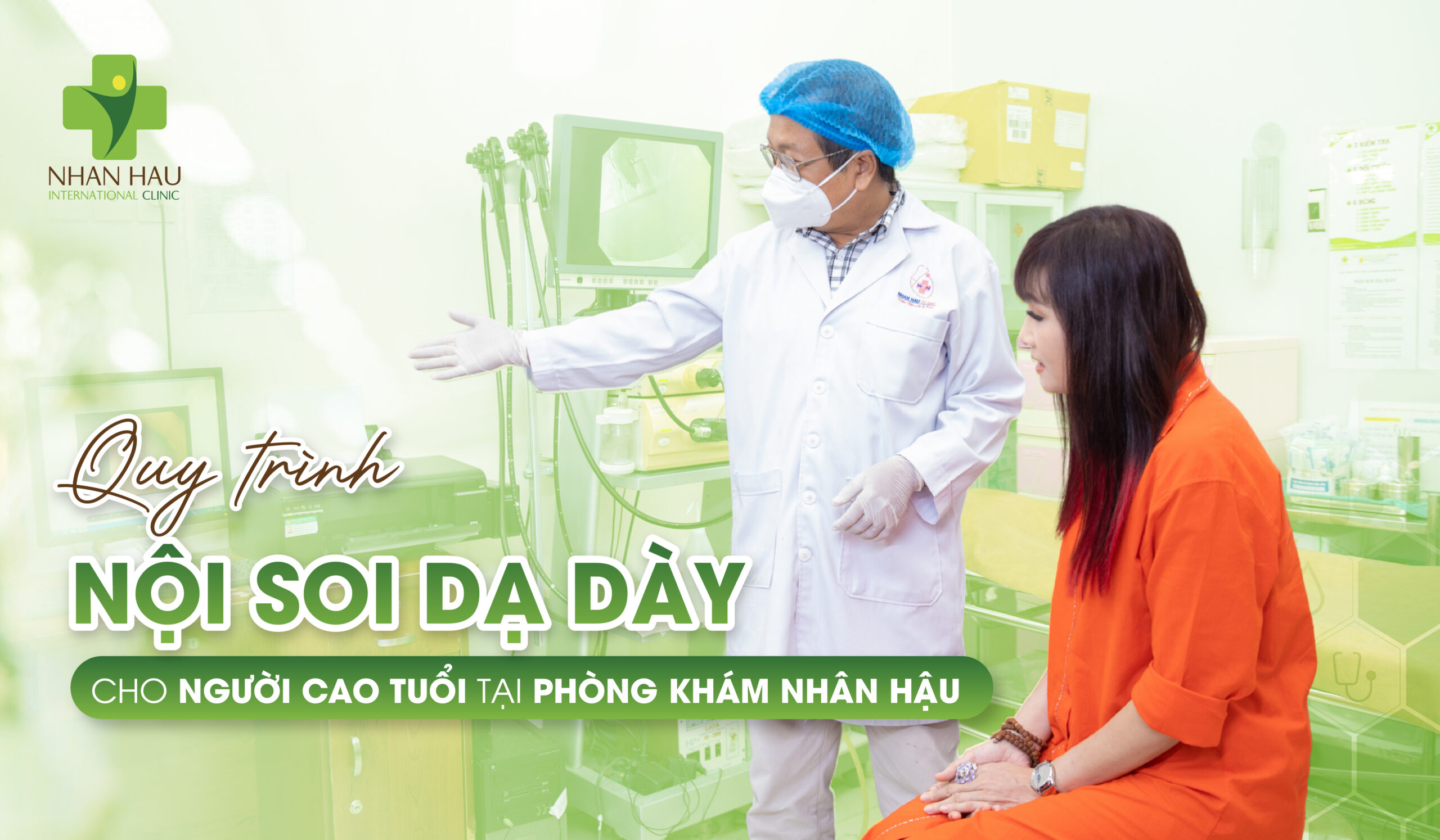 Quy Trình Nội Soi Dạ Dày Cho Người Cao Tuổi Tại Phòng Khám Nhân Hậu