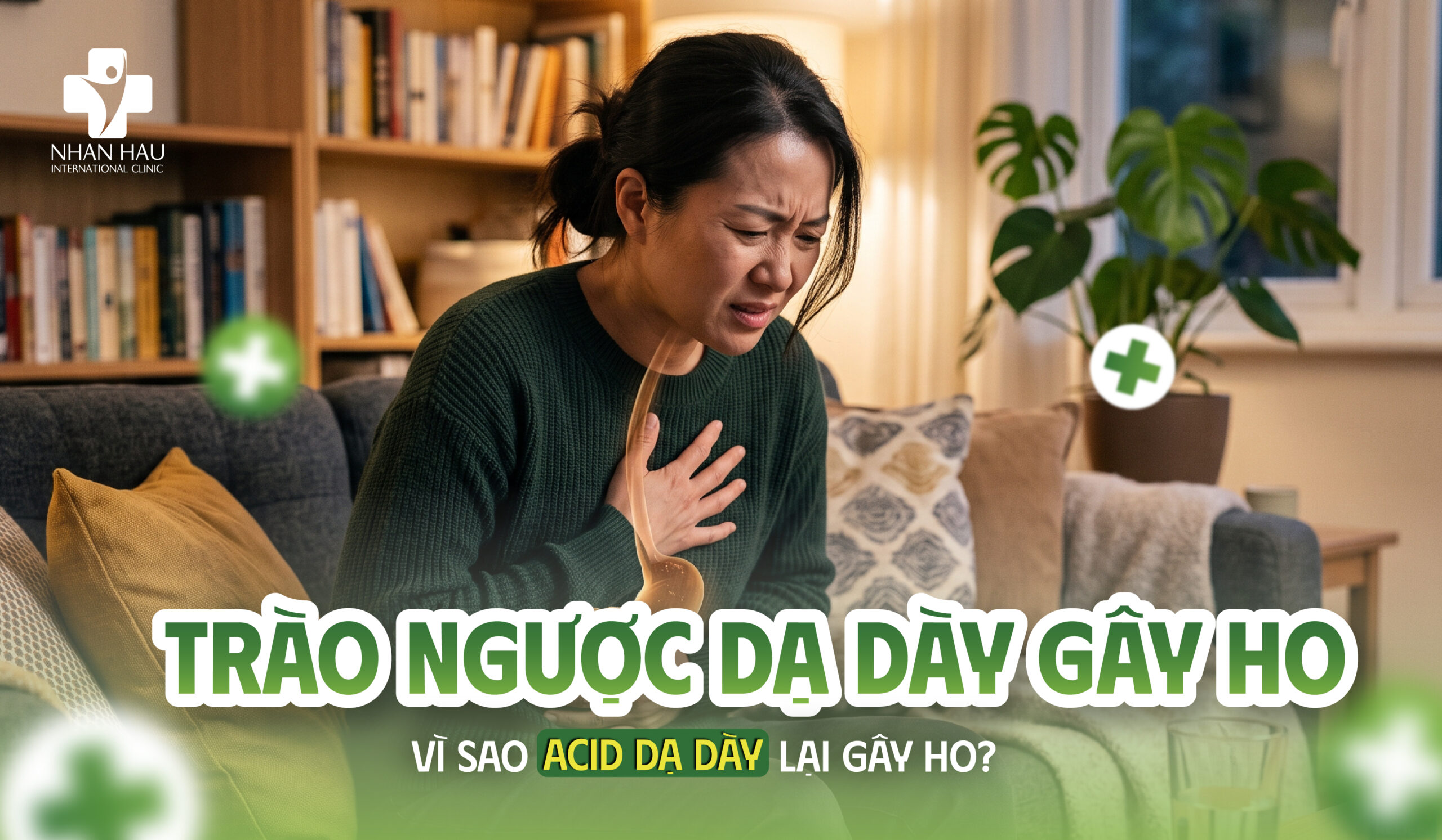 Trào ngược dạ dày gây ho là gì? Vì sao acid dạ dày lại gây ho?