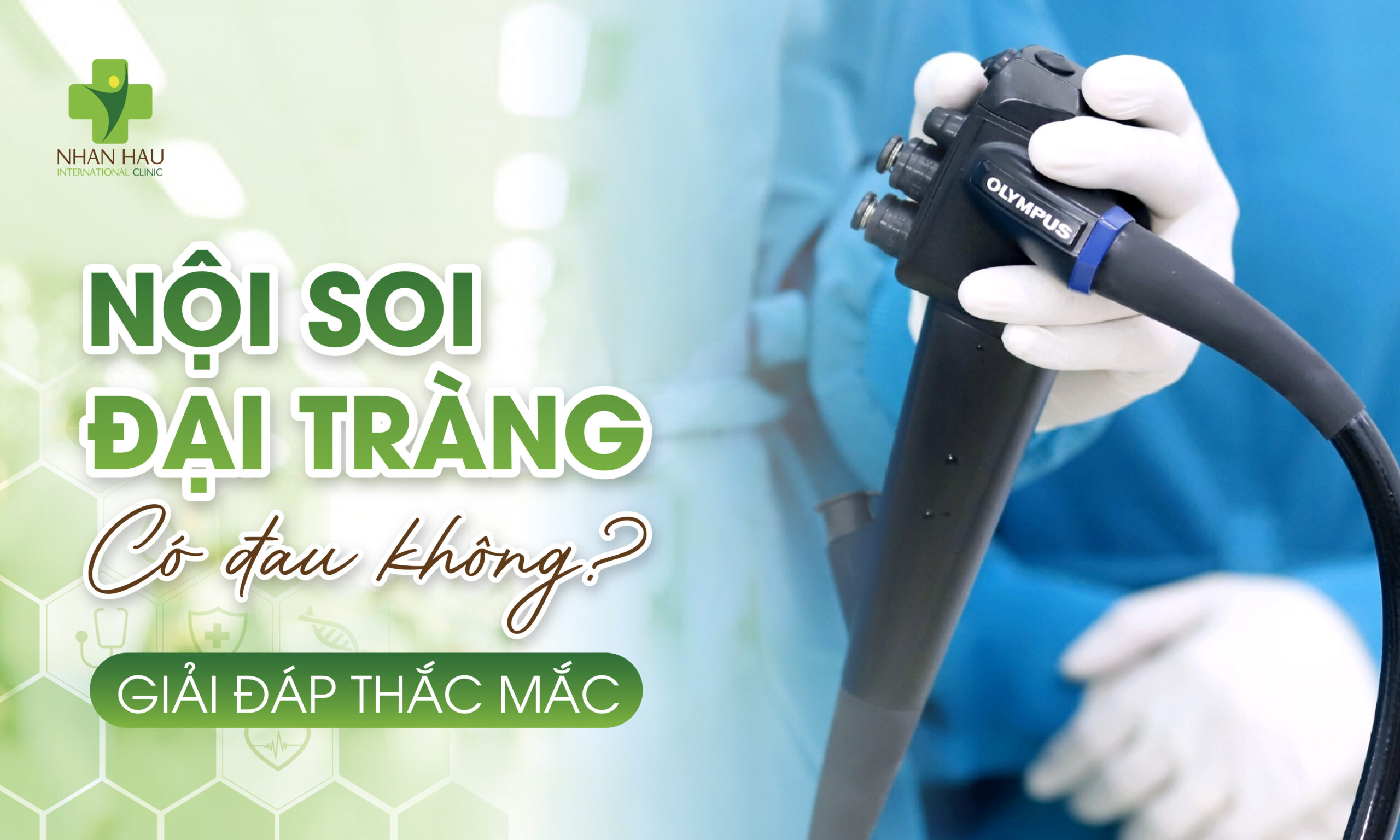 Nội Soi Đại Tràng Có Đau Không? Giải Đáp Thắc Mắc