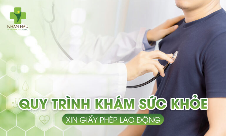 Quy Trình Khám Sức Khỏe Xin Giấy Phép Lao Động