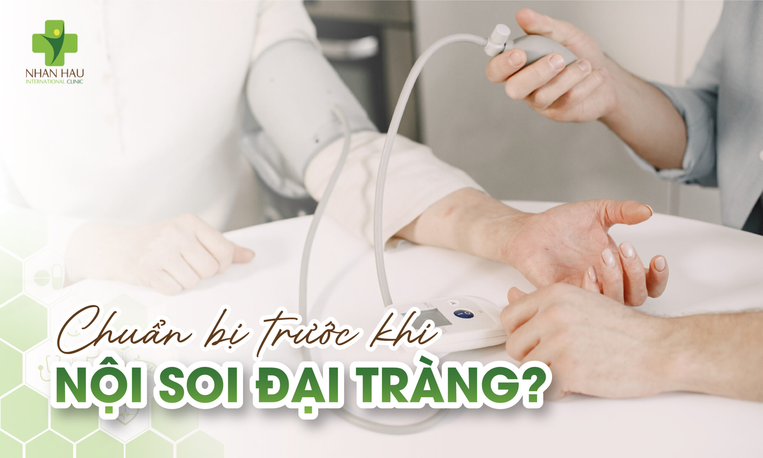 Chuẩn Bị Trước Khi Nội Soi Đại Tràng