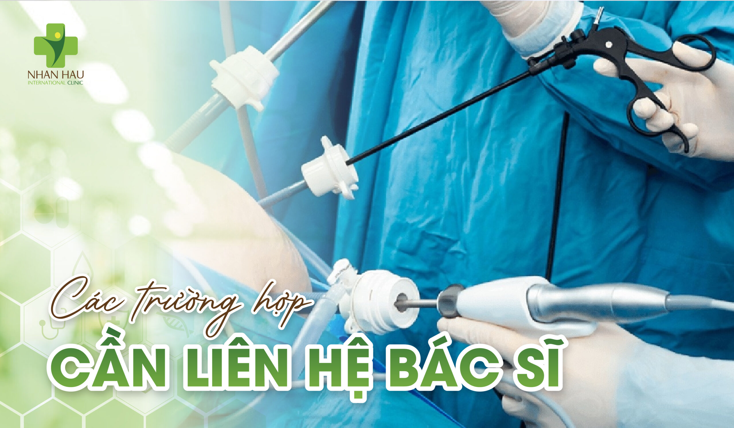 Các Trường Hợp Cần Liên Hệ Bác Sĩ Ngay