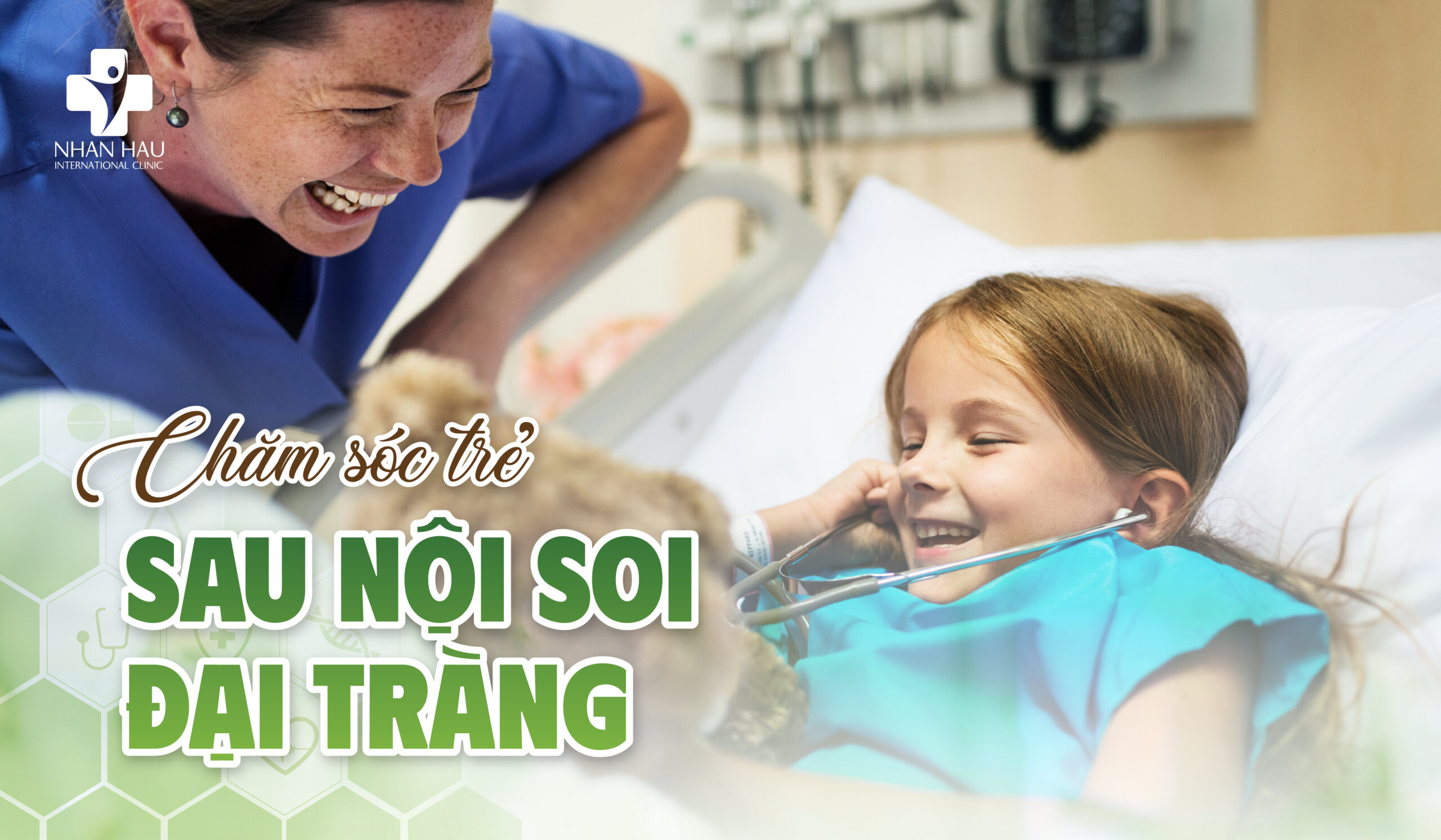 Chăm Sóc Trẻ Sau Nội Soi Đại Tràng