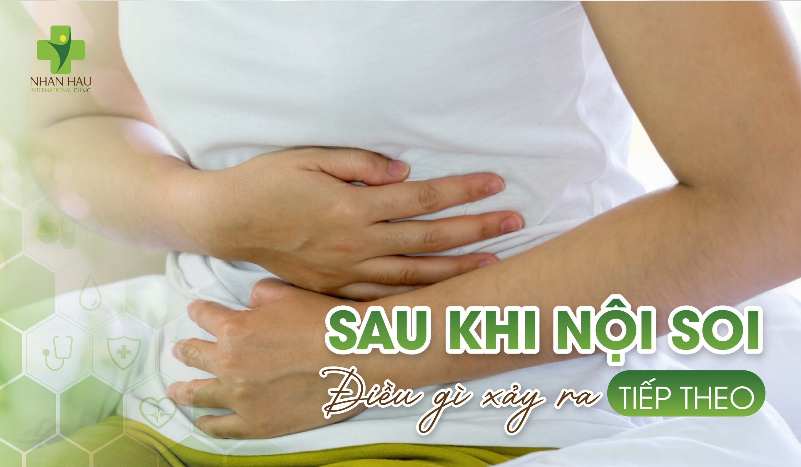 Sau Khi Nội Soi - Điều Gì Xảy Ra Tiếp Theo?