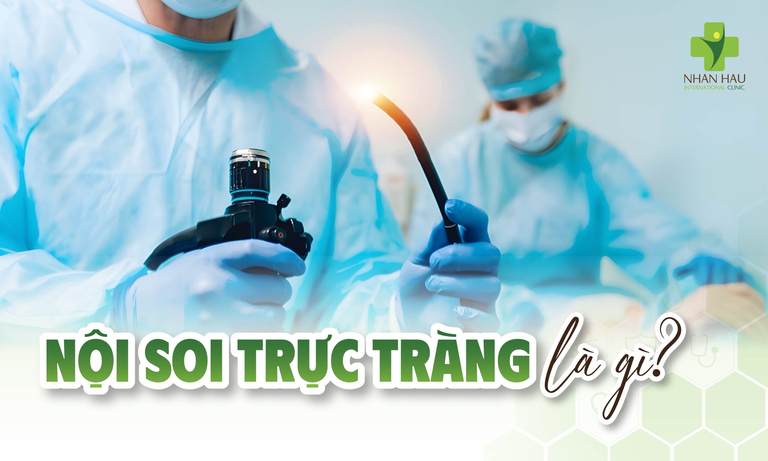 Nội soi trực tràng là gì?