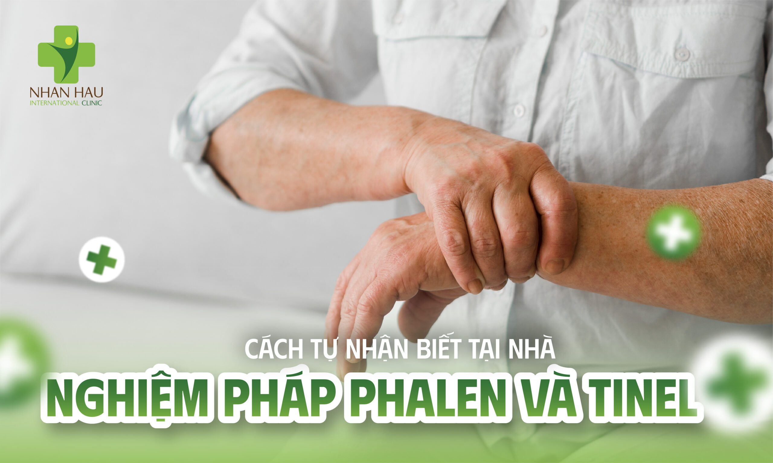 Cách Tự Nhận Biết Tại Nhà — Nghiệm Pháp Phalen và Tinel