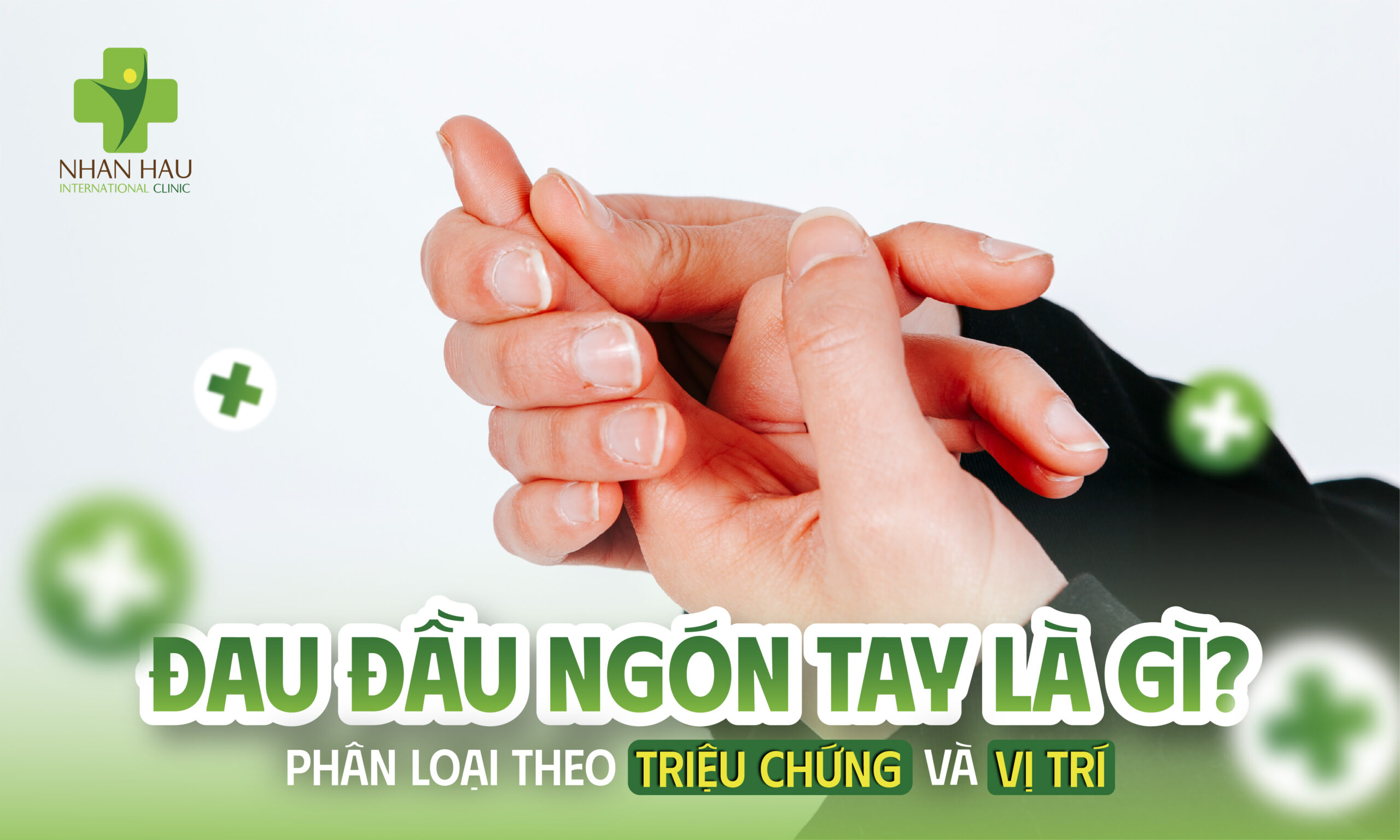 Đau đầu ngón tay là gì? Phân loại theo triệu chứng và vị trí