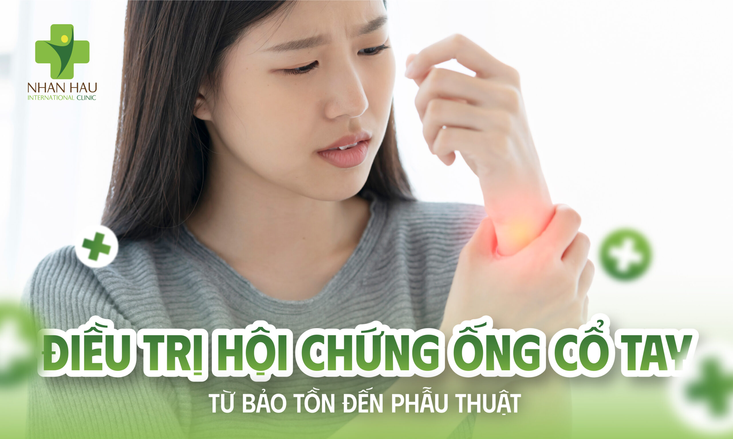 Điều Trị Hội Chứng Ống Cổ Tay — Từ Bảo Tồn Đến Phẫu Thuật