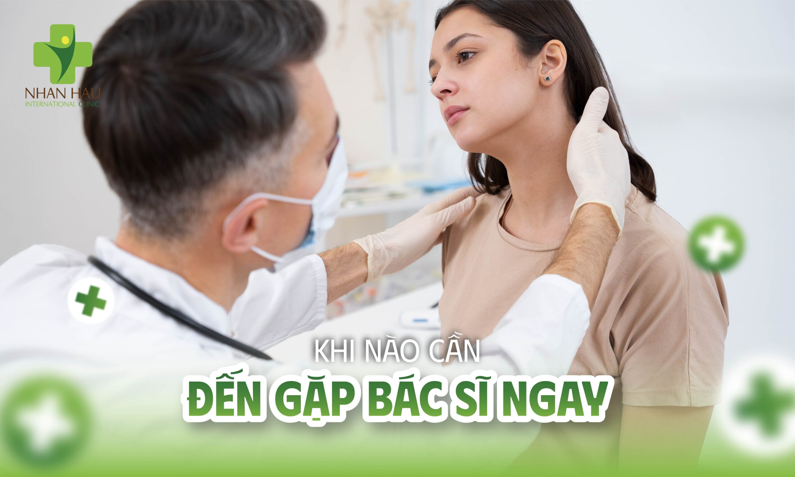 Khi Nào Cần Đến Gặp Bác Sĩ Ngay?
