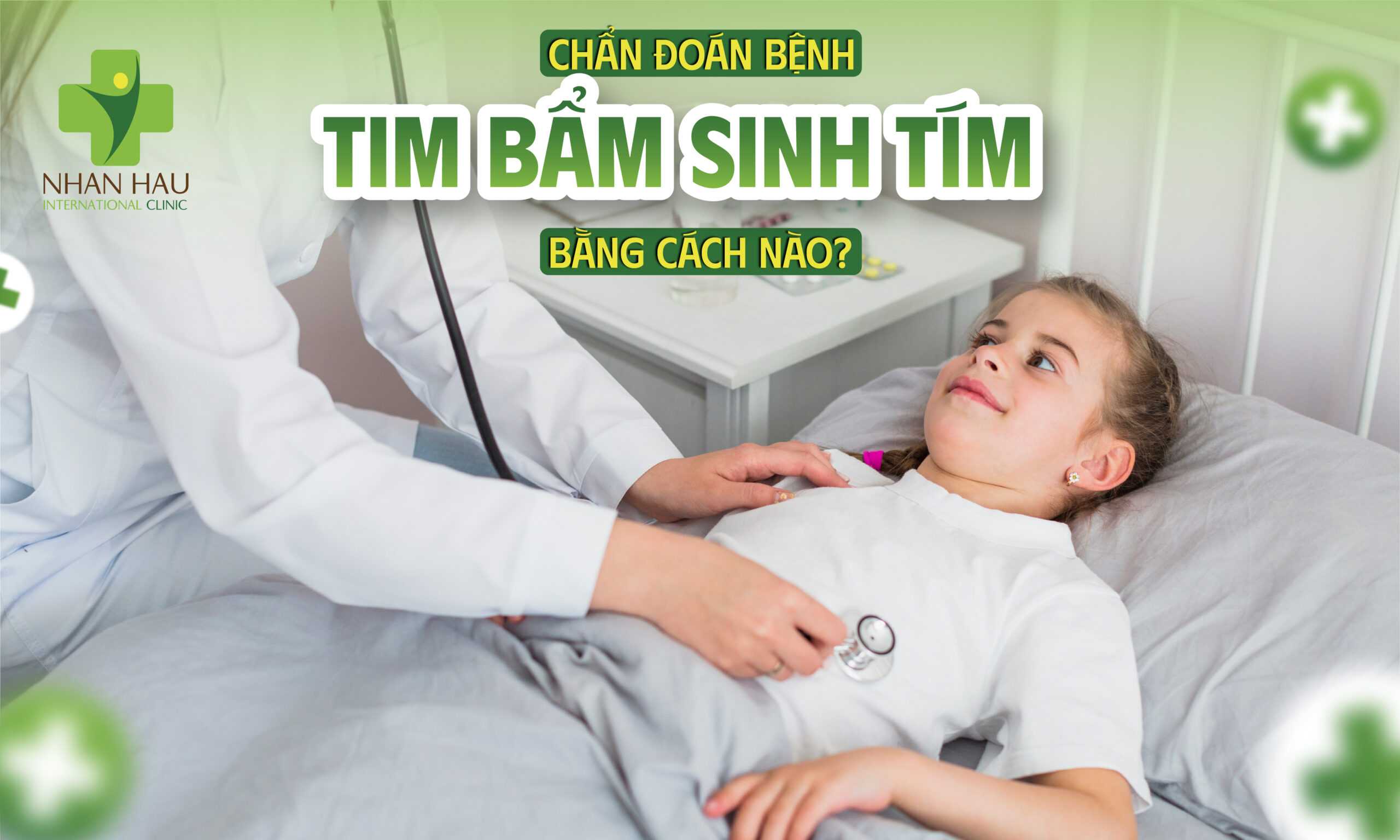 Bệnh Tim Bẩm Sinh Tím Ở Trẻ: Dấu Hiệu, Chẩn Đoán Và Cách Chăm Sóc 6 Chẩn đoán bệnh tim bẩm sinh tím bằng cách nào?
